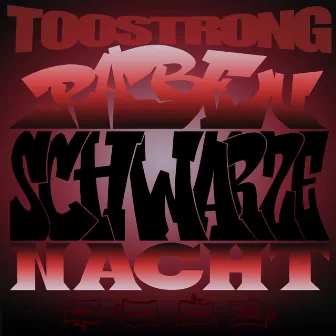 Rabenschwarze Nacht by Too Strong