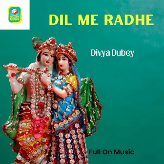 Dil Me Radhe by Divya Dubey