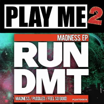 Madness EP by Run DMT