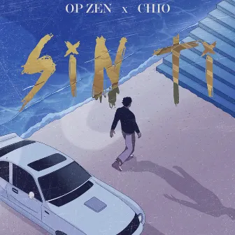 Sin Ti by OP Zen