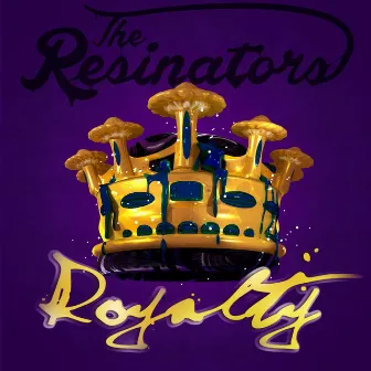 Royalty by The Resinators