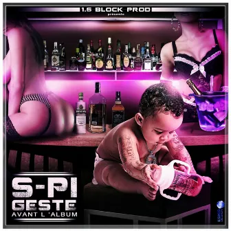 Geste avant l'album by Ice Crimi