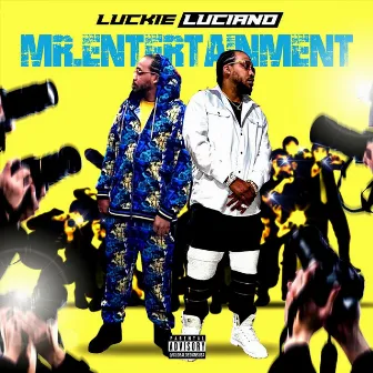 Mr.entertainment by Luckie Luciano