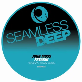 Freakin' by John Moss