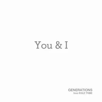 You & I by GENERATIONS from EXILE TRIBE