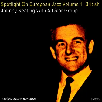 Spotlight on European Jazz, Vol. 1 (British) - EP by Johnny Keating