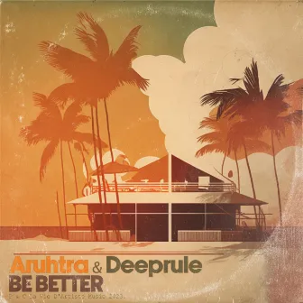 Be Better by Deeprule