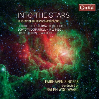 Into the Stars - Fairhaven Singers by Ralph Woodward