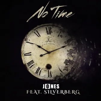 No Time by Jones