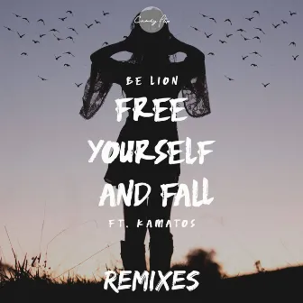 Free Yourself and Fall (Remixes) by Be Lion