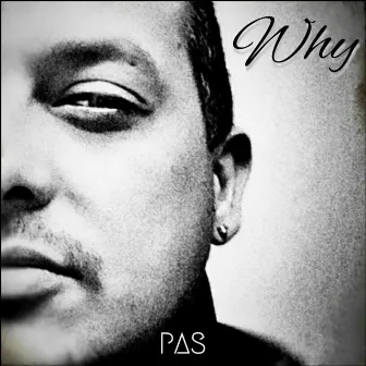 WHY by PAS