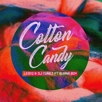 Cotton Candy (feat. Burna Boy) by LeriQ