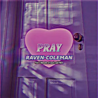 pray by Raven Coleman