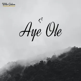 Aye Ole by Willo Godson