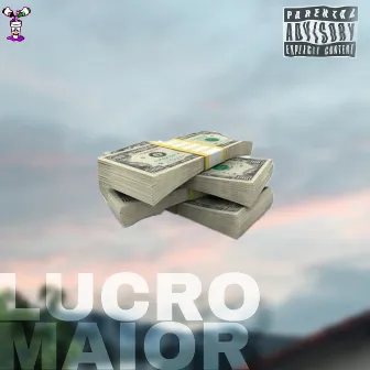 Lucro Maior by yung bessa