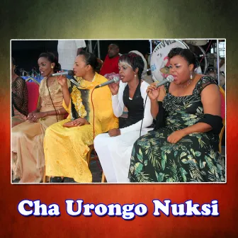 Cha Urongo Nuksi by East African Melody