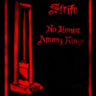 No Honor Among Kings by Strife