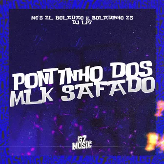 Pontinho dos Mlk Safado by MC BOLADINHO ZS