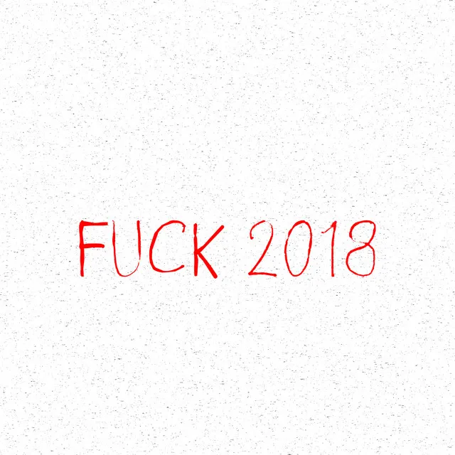 Fuck 2018