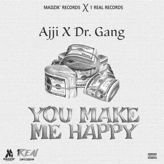 You Make Me Happy by DR. GANG