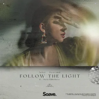 Follow the light by Descend