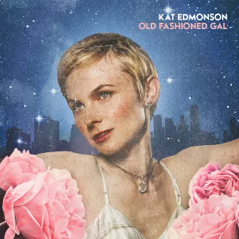 Old Fashioned Gal by Kat Edmonson