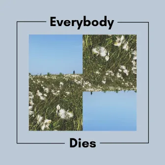 Everybody Dies by theDeeepEnd