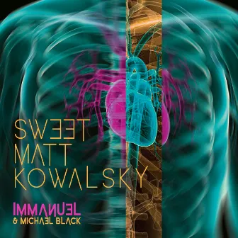 Sweet Matt Kowalsky by Matt Kowalsky