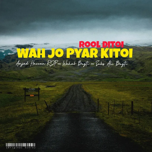 Wah Jo Pyar Kitoi Rool Ditoi