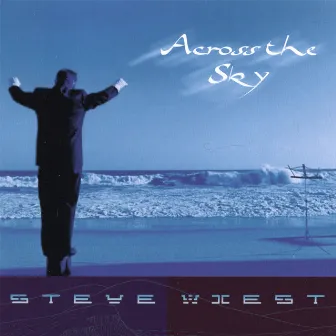 Across The Sky by Steve Wiest