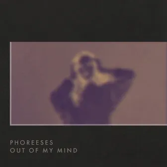 Out of My Mind by Phoreeses