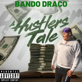 A Hustlers Tale by Bando Draco