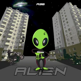 ALIEN by A36