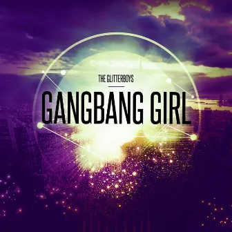 Gangbang Girl by The Glitterboys