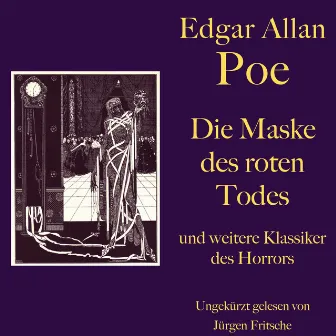 Edgar Allan Poe: Die Maske des roten Todes - und weitere Klassiker des Horrors (Acht Gruselgeschichten) by Edgar Allan Poe