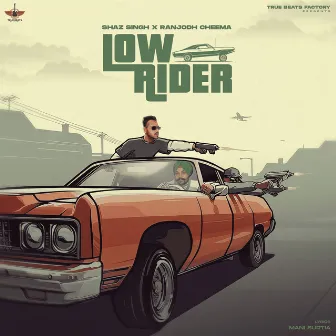 Low Rider by Shaz Singh