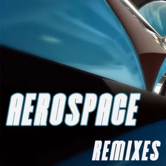 Remixes by Aerospace