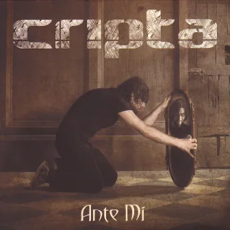 Ante Mí by Cripta