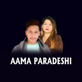 AAMA PARADESHI by Maya Gurung