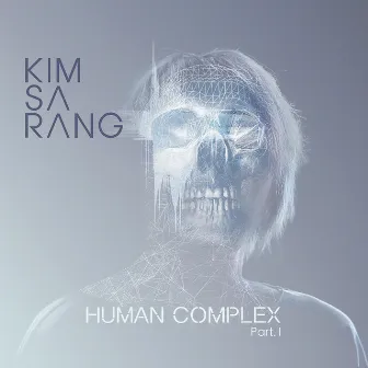 Human Complex Pt.1 by Kim Sarang