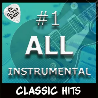 #1 All Instrumental: Classic Hits by Dr. Cover Band