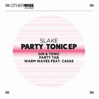 Party Tonic EP by Slake