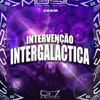 Intervenção Intergaláctica by DJ RB DA CDN