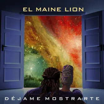 Déjame Mostrarte by El Maine Lion