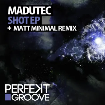 Shot EP by Madutec