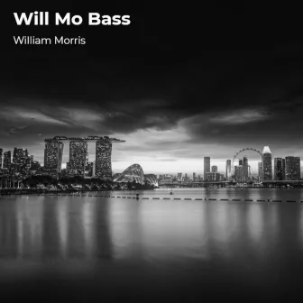 Will Mo Bass by William Morris