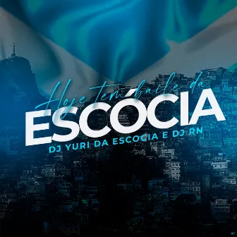 Hoje Tem Baile da Escócia by DJ RN