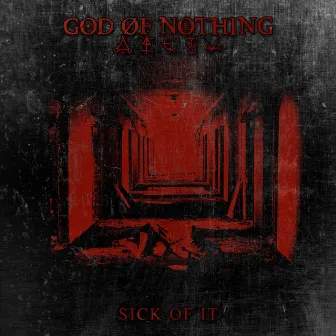 Sick of It by God Of Nothing