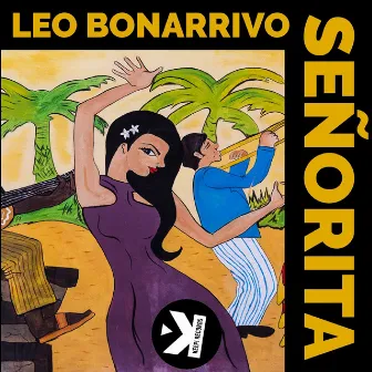 Señorita by Leo Bonarrivo