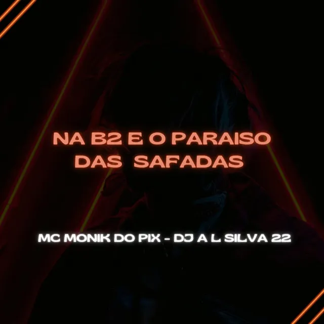 Na B2 e o Paraíso Das Safadas